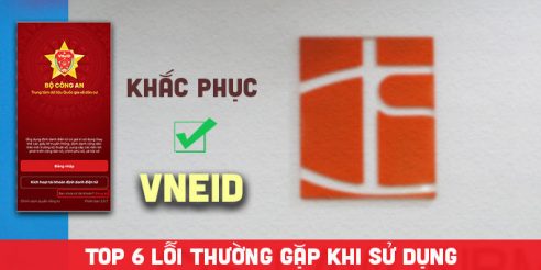 (Tiếng Việt) Top 6 lỗi thường gặp trên ứng dụng VneID và cách khắc phục
