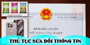 (Tiếng Việt) Thủ tục sửa đổi thông tin trên Văn bằng độc quyền Kiểu dáng công nghiệp mới nhất năm 2023