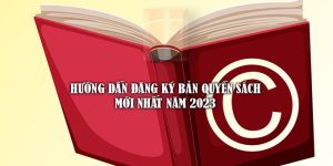 Hướng dẫn đăng ký bản quyền sách mới nhất năm 2023