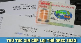 (Tiếng Việt) Thủ tục xin cấp lại thẻ Apec năm 2023