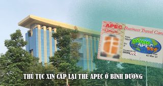 Thủ tục xin cấp lại Thẻ APEC ở Bình Dương năm 2023