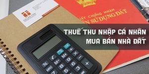 (Tiếng Việt) Thuế thu nhập cá nhân khi mua bán nhà đất