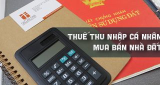(Tiếng Việt) Thuế thu nhập cá nhân khi mua bán nhà đất