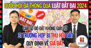 (Tiếng Việt) 06 điểm mới quan trọng của Luật đất đai vừa được Quốc hội thông qua