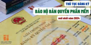 (Tiếng Việt) Thủ tục đăng ký bảo hộ bản quyền phần mềm mới nhất năm 2024