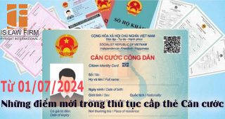 (Tiếng Việt) Những điểm mới trong thủ tục cấp thẻ căn cước từ 01/07/2024