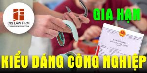 (Tiếng Việt) Hướng Dẫn Thủ Tục Gia Hạn Hiệu Lực Văn Bằng Kiểu Dáng Công Nghiệp Năm 2024