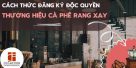 (Tiếng Việt) Cách thức đăng ký độc quyền thương hiệu cà phê rang xay