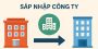 So sánh hợp nhất công ty và sáp nhập công ty
