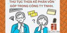 (Tiếng Việt) Thủ tục thừa kế phần vốn góp trong công ty TNHH