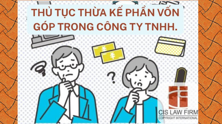 thu-tuc-thua-ke-phan-von-gop-trong-cong-ty-tnhh