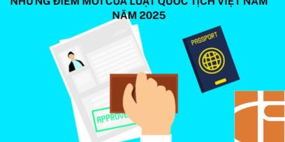 (Tiếng Việt) Những điểm mới của Luật Quốc tịch Việt Nam năm 2025
