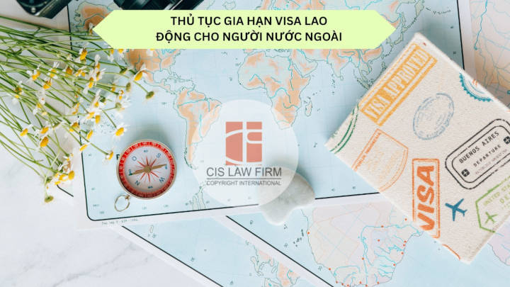 thu-tuc-gia-han-visa-lao-dong-cho-nguoi-nuoc-ngoai
