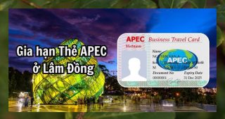 (Tiếng Việt) Thủ tục gia hạn Thẻ APEC ở Lâm Đồng
