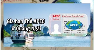 (Tiếng Việt) Thủ tục gia hạn thẻ Apec ở Quảng Ngãi
