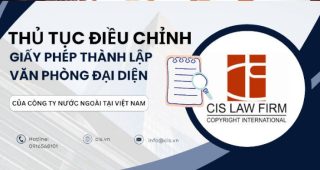 Thủ tục điều chỉnh giấy phép thành lập văn phòng đại diện của công ty nước ngoài tại Việt Nam