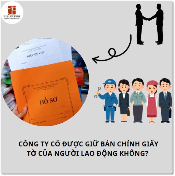 cong-ty-co-duoc-giu-ban-chinh-giay-to-nguoi-lao-dong
