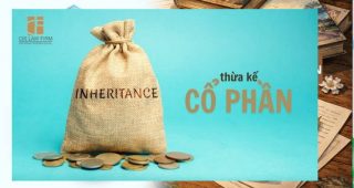 Thừa kế cổ phần và thủ tục nhận thừa kế cổ phần