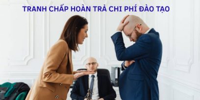(Tiếng Việt) Tranh chấp hoàn trả chi phí đào tạo